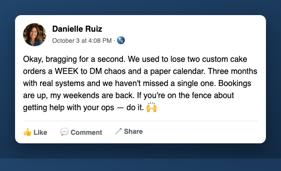 Example Facebook post from a fictional bakery owner: orders stopped slipping through the cracks once real systems went in